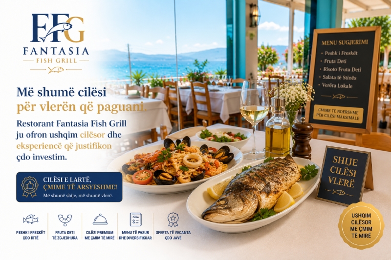 Më shumë cilësi për vlerën që paguani. Restorant Fantasia Fish Grill ju ofron ushqim premium dhe eksperiencë që justifikon çdo investim.